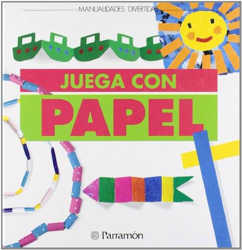 Juega con papel (Manualidades divertidas)