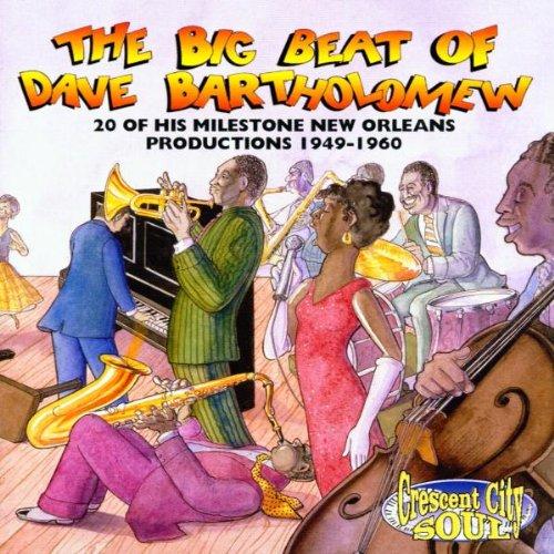 Big Beat of Dave Bartholomew: