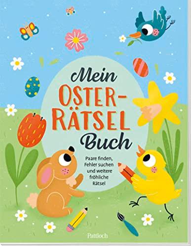 Mein Oster-Rätselbuch: Paare finden, Fehler suchen und weitere fröhliche Rätsel | Beschäftigungsideen für die Osterzeit. Bilderrätsel für Kinder ab 5 Jahren