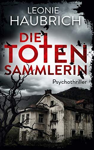 Die Totensammlerin: Psychothriller