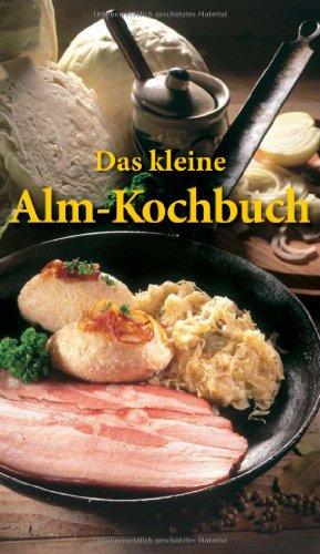 Das kleine Alm-Kochbuch