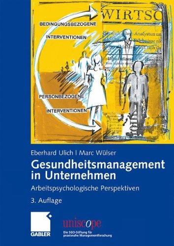 Gesundheitsmanagement in Unternehmen: Arbeitspsychologische Perspektiven (uniscope. Die SGO-Stiftung für praxisnahe Managementforschung)