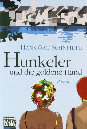 Hunkeler und die goldene Hand: Roman