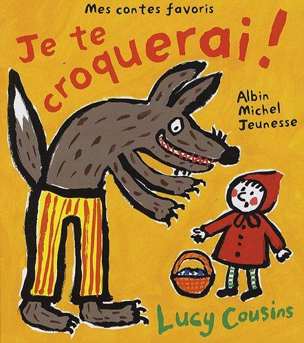 Je te croquerai ! : mes contes favoris