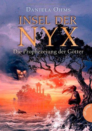 Insel der Nyx, Band 1: Insel der Nyx, Die Prophezeiung der Götter