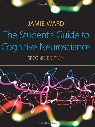 The Student's Guide to Cognitive Neuroscience