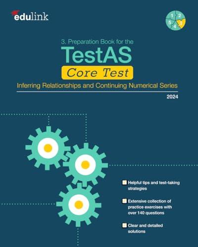 3. Preparation Book for the TestAS Core Test: Inferring Relationships and Continuing Numerical Series (Preparation for the TestAS Core Test 2024, Band 3)