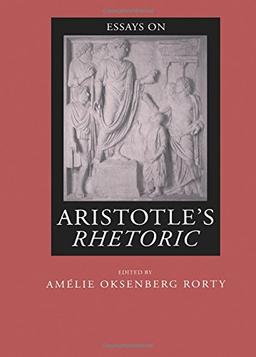 Essays on Aristotle's Rhetoric (Philosophical Traditions)