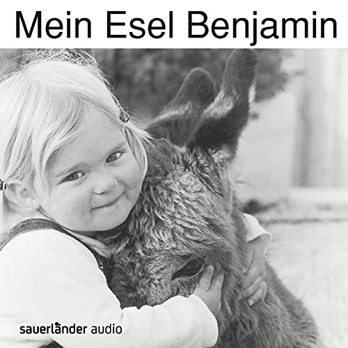 Mein Esel Benjamin: Lesung. Ungekürzte Ausgabe