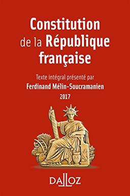 Constitution de la République française : texte intégral : 2017