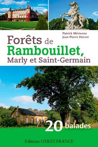 Forêts de Rambouillet, Marly et Saint-Germain : 20 balades