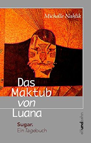 Das Maktub von Luana: Sugar. Ein Tagebuch