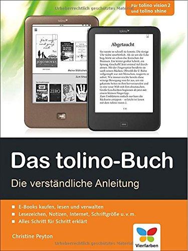 Das tolino-Buch: Die verständliche Anleitung. Für tolino vision 2 und tolino shine