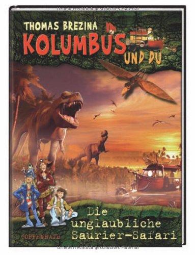 Kolumbus und du - Die unglaubliche Saurier-Safari