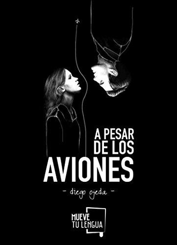 A pesar de los aviones (Poesía, Band 2)