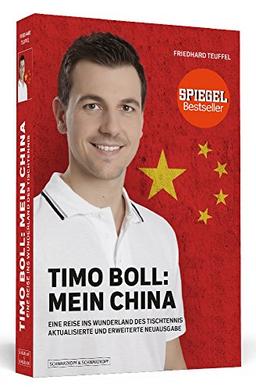 Timo Boll: Mein China: Eine Reise ins Wunderland des Tischtennis