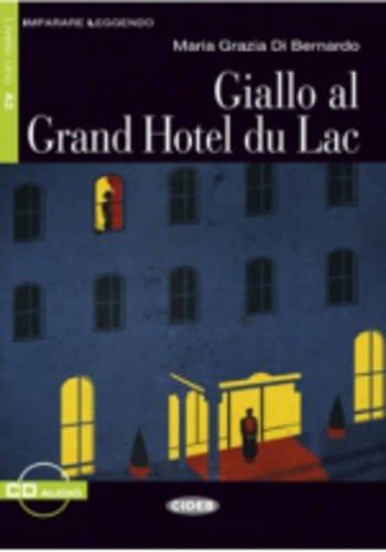 Giallo Al Grand Hotel Du Lac [With CD (Audio)] (Imparare Leggendo)