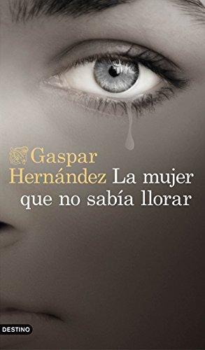 Mujer que no sabía llorar, La (Áncora & Delfín)