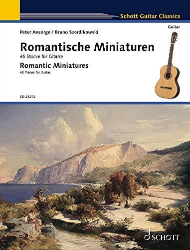 Romantische Miniaturen: 45 Stücke für Gitarre. Gitarre. (Schott Guitar Classics)