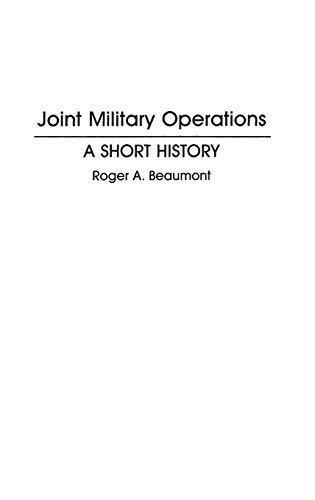 Joint Military Operations: A Short History (Contributions in Military Studies)