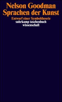 Sprachen der Kunst: Entwurf einer Symboltheorie (suhrkamp taschenbuch wissenschaft)