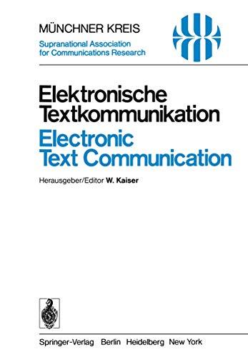 Elektronische Textkommunikation / Electronic Text Communication: Vorträge des vom 12.-15. Juni 1978 in München abgehaltenen Symposiums / Proceedings ... 12-15, 1978 (Telecommunications, 2, Band 2)