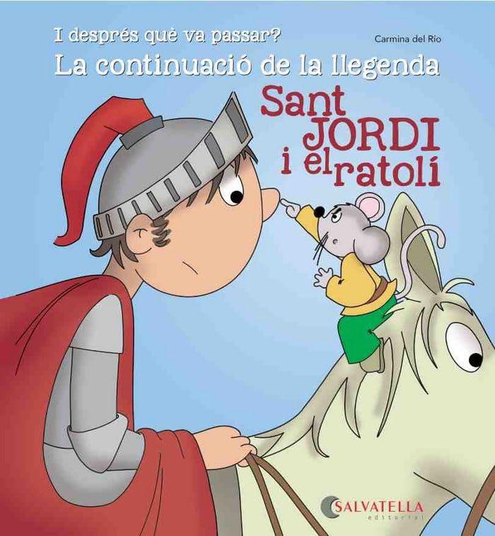 Sant Jordi i el ratolí-continuació llegenda: Avui és un dia especial! 20 (Avui es un dia especial, Band 20)