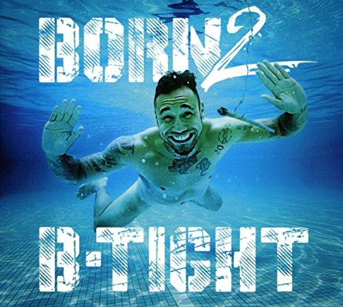 Born 2 B-Tight (Digipak)