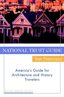 NTG San Francisco: America's Guide for Architecture and History Travellers (National Trust City Guides)