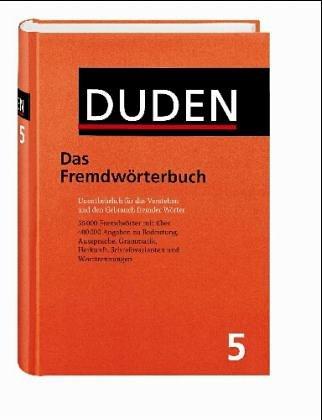 Duden 05. Das Fremdwörterbuch: Das Fremdwoerterbuch: Bk. 5