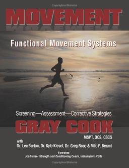 Movement: Functional Movement Systems: Screening, Assessment, Corrective Strategies