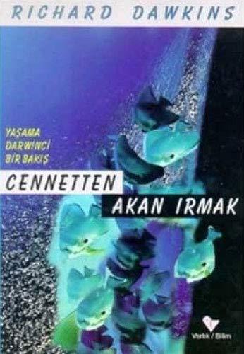 Cennetten Akan Irmak: Yaşama Darwinci Bir Bakış