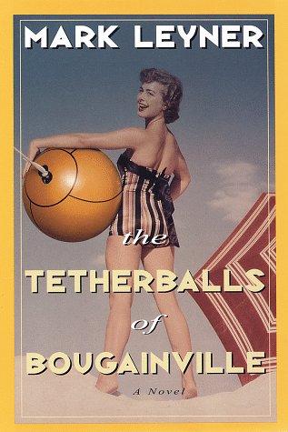 The Tetherballs of Bougainville: A Novel