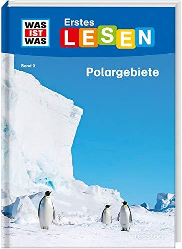 WAS IST WAS Erstes Lesen Band 9. Polargebiete: Spannendes Sachwissen zu Eisbär, Pinguin und Co.