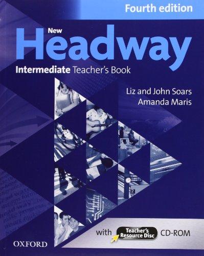 New Headway Intermediate, Fourth edition : Teacher's Book, w. Resource Disc