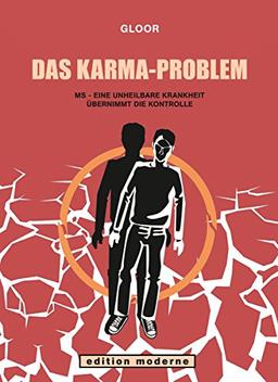 Das Karma-Problem: MS - Eine unheilbare Krankheit übernimmt die Kontrolle