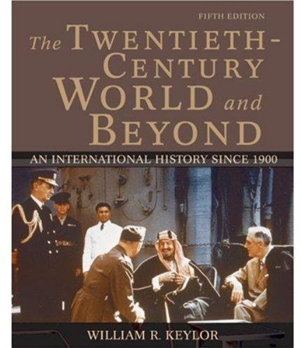 The Twentieth-Century World and Beyond: An International History Since 1900