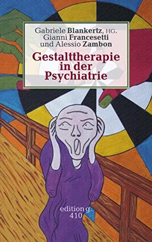 Gestalttherapie in der Psychiatrie