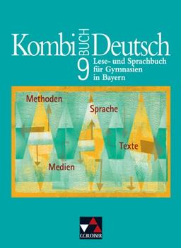 Kombi-Buch Deutsch - Bayern: Kombi-Buch Deutsch 9. Schülerbuch: Lese- und Sprachbuch für Gymnasien