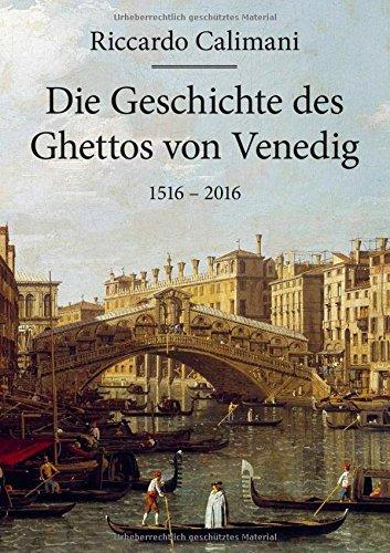 Die Geschichte des Ghettos von Venedig 1516 - 2016