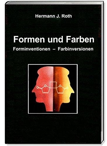 Formen und Farben: Forminventionen - Farbinversionen