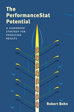 The PerformanceStat Potential: A Leadership Strategy for Producing Results (Brookings / Ash Center Series, "Innovative Governance in the 21st Century")