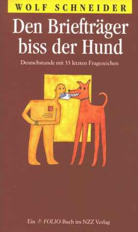 Den Briefträger biss der Hund