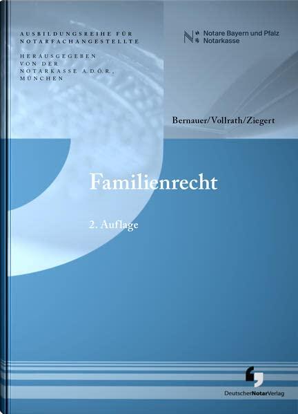 Familienrecht (2. Auflage - Ausbildungsreihe für Notarfachangestellte)