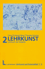 Lehrkunst und Schulvielfalt, 3 Bde, Bd.2, Lehrkunst