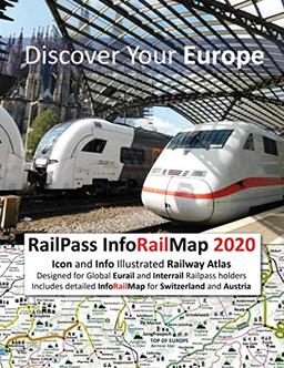 RailPass InfoRailMap 2020 - Discover Your Europe: Icon and Info illustrated Railway Atlas specifically designed for Global Interrail and Eurail ... InfoRailMap for Switzerland and Austria