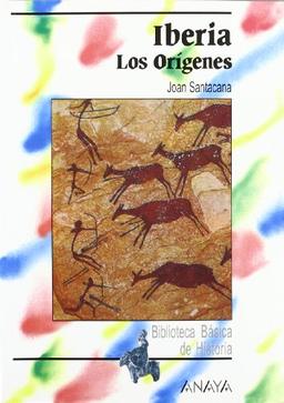 Iberia : los orígenes (Historia - Biblioteca Básica De Historia - Serie «General»)