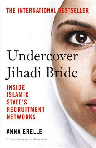 I Was Nearly a Jihadi Bride: Inside Islamic State's Recruitment Networks