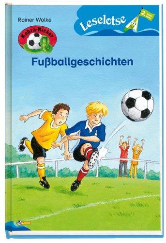 Fußballgeschichten: Leselotse - 2. Lesestufe: Leselotse. Lesestufe 2