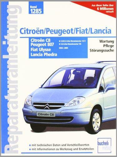 Citroën C8 / Peugeot 807 / Fiat Ulysse / Lancia Phedra (Reparaturanleitungen)